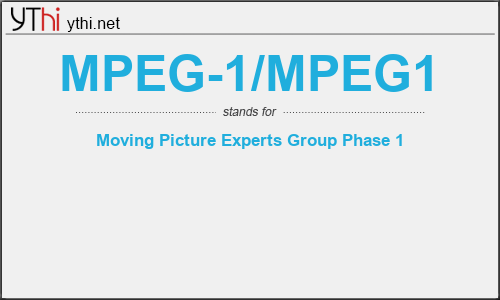 What does MPEG-1/MPEG1 mean? What is the full form of MPEG-1/MPEG1?