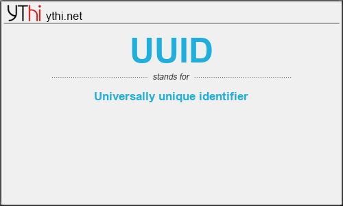 What does UUID mean? What is the full form of UUID?