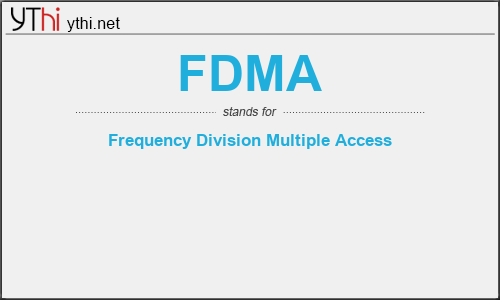 What does FDMA mean? What is the full form of FDMA?