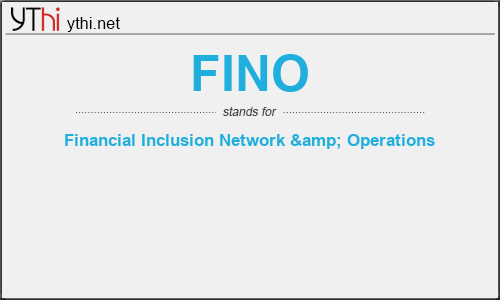 What does FINO mean? What is the full form of FINO?