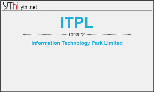 What does ITPL mean? What is the full form of ITPL?