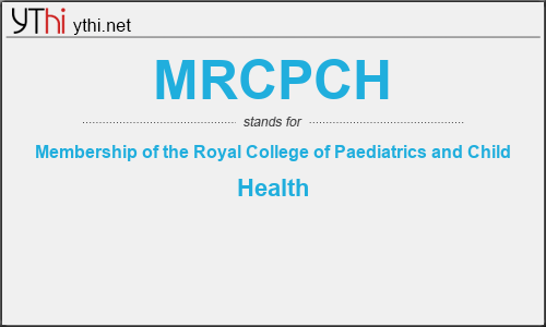 What does MRCPCH mean? What is the full form of MRCPCH?