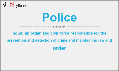 What does POLICE mean? What is the full form of POLICE?