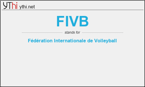 What does FIVB mean? What is the full form of FIVB?
