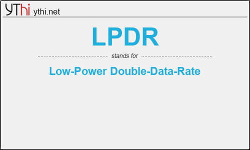 What does LPDR mean? What is the full form of LPDR?