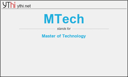 What does MTECH mean? What is the full form of MTECH?