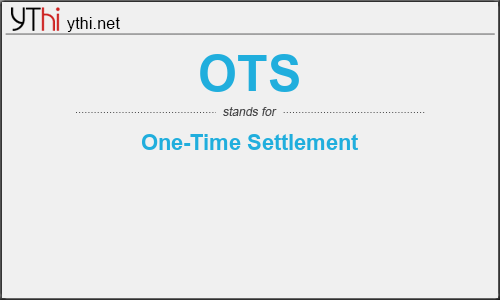 What does OTS mean? What is the full form of OTS?