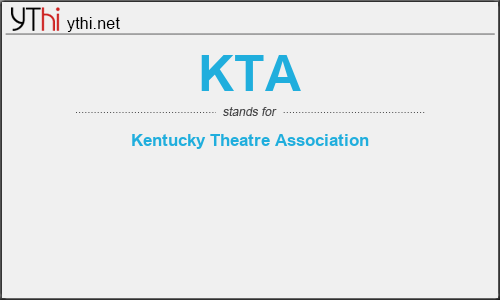 What does KTA mean? What is the full form of KTA?