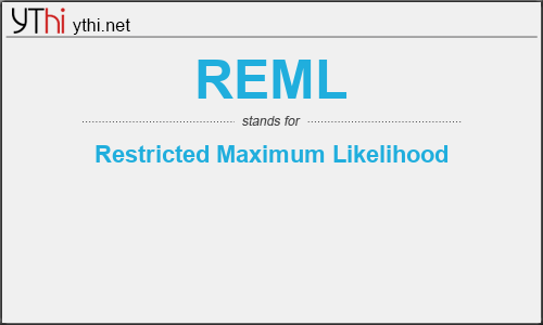 What does REML mean? What is the full form of REML?