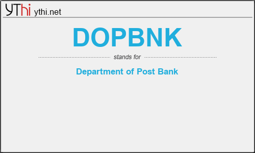 What does DOPBNK mean? What is the full form of DOPBNK?