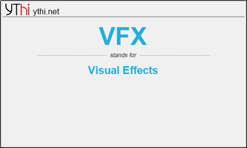 What does VFX mean? What is the full form of VFX?