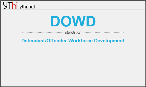 What does DOWD mean? What is the full form of DOWD?