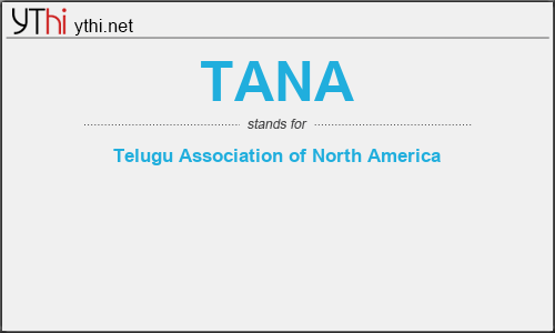 What does TANA mean? What is the full form of TANA?