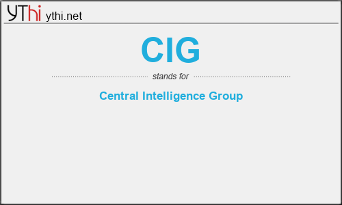What does CIG mean? What is the full form of CIG?