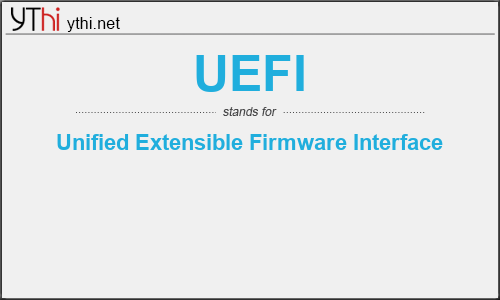 What does UEFI mean? What is the full form of UEFI?