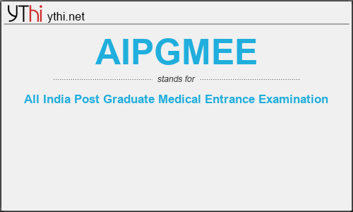 What does AIPGMEE mean? What is the full form of AIPGMEE?