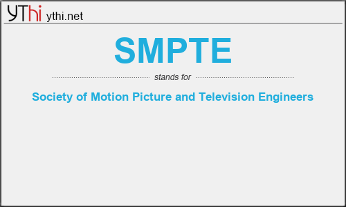 What does SMPTE mean? What is the full form of SMPTE?