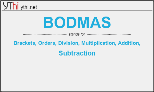 What does BODMAS mean? What is the full form of BODMAS?
