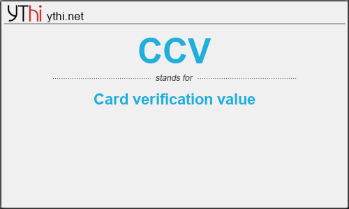 What does CCV mean? What is the full form of CCV?