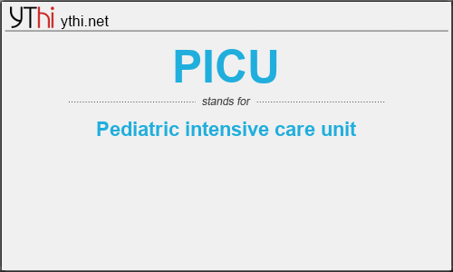 What does PICU mean? What is the full form of PICU?