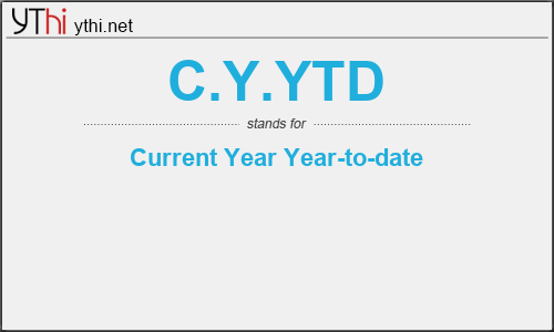 What does C.Y.YTD mean? What is the full form of C.Y.YTD?