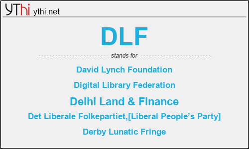 What does DLF mean? What is the full form of DLF?