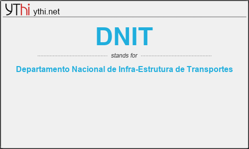 What does DNIT mean? What is the full form of DNIT?