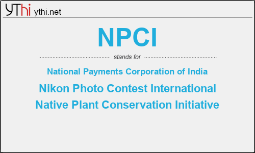 What does NPCI mean? What is the full form of NPCI?