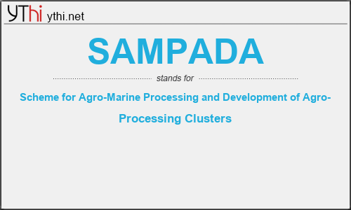 What does SAMPADA mean? What is the full form of SAMPADA?
