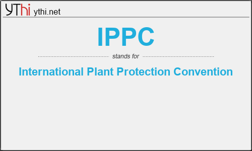 What does IPPC mean? What is the full form of IPPC?