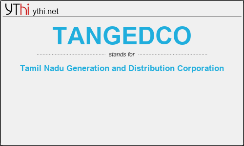 What does TANGEDCO mean? What is the full form of TANGEDCO?