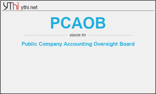 What does PCAOB mean? What is the full form of PCAOB?