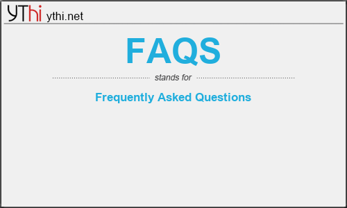 What does FAQS mean? What is the full form of FAQS?