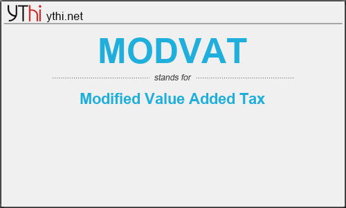 What does MODVAT mean? What is the full form of MODVAT?