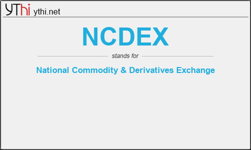 What does NCDEX mean? What is the full form of NCDEX?