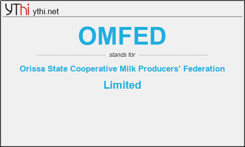 What does OMFED mean? What is the full form of OMFED?