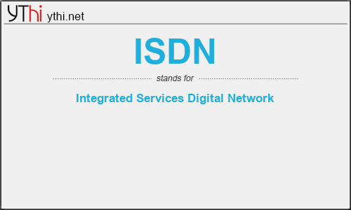What does ISDN mean? What is the full form of ISDN?