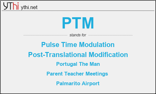 What does PTM mean? What is the full form of PTM?