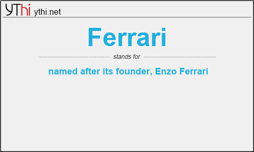 What does FERRARI mean? What is the full form of FERRARI?