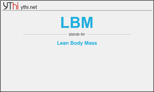 What does LBM mean? What is the full form of LBM?