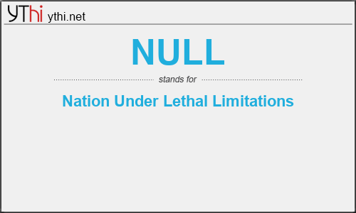 What does NULL mean? What is the full form of NULL?