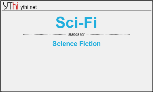 What does SCI-FI mean? What is the full form of SCI-FI?