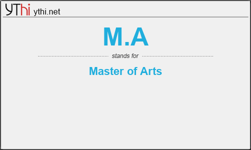 What does M.A mean? What is the full form of M.A?