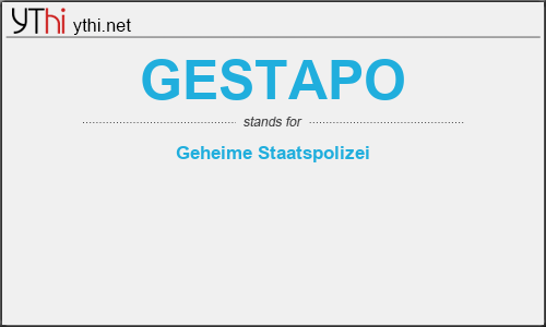What does GESTAPO mean? What is the full form of GESTAPO?