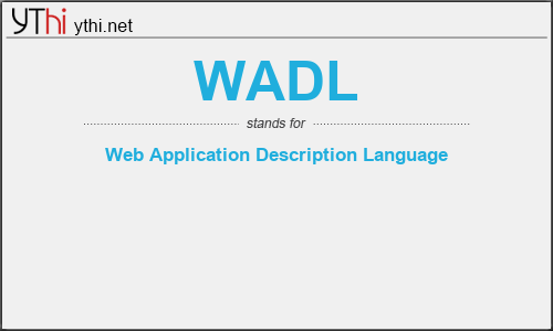 What does WADL mean? What is the full form of WADL?