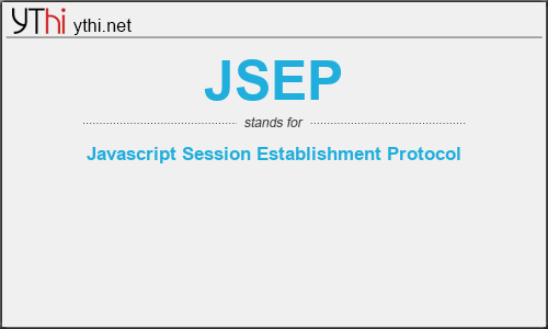 What does JSEP mean? What is the full form of JSEP?