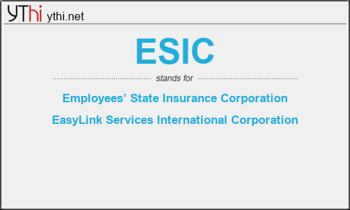 What does ESIC mean? What is the full form of ESIC?