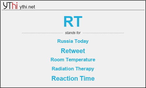 What does RT mean? What is the full form of RT?