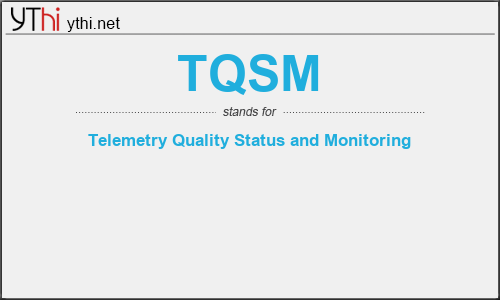 What does TQSM mean? What is the full form of TQSM?