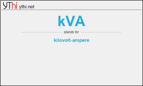 What does KVA mean? What is the full form of KVA?